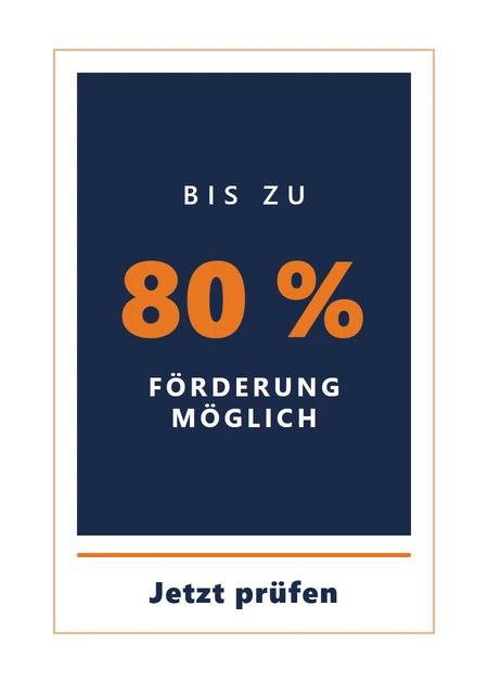 Bis zu 80 % Förderung möglich. Jetzt prüfen.
